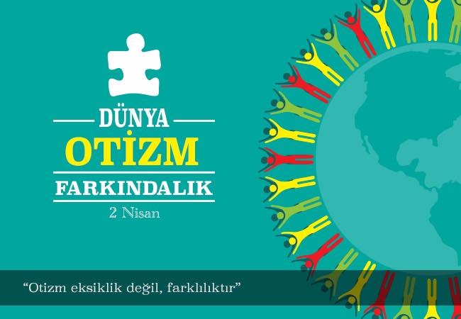 otizm - 2 Nisan Dünya Otizm Farkındalık Günü