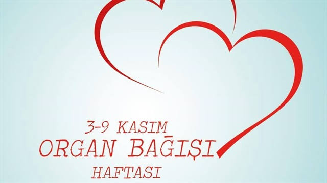 organ bagisi - 3-9 Kasım ‘Organ Bağışı Haftası’